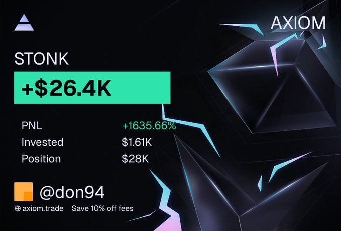 The image displays an AXIOM trading results card showing a profitable position on the token STONK, with a +$26.4K gain (+1635.66% PNL) on a $1.61K investment that grew to a $28K position, credited to trader @don94. It relates to the post by celebrating the massive gains from "staring at the pulse screen," as the trader reflects on their successful bet and hints at going even bigger next time.