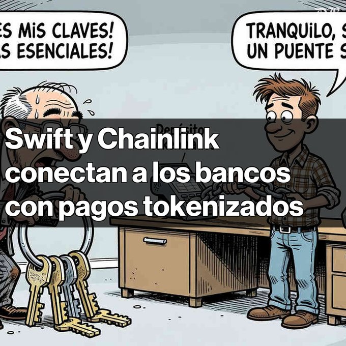 A Spanish-language comic illustration with overlaid text 'Swift y Chainlink conectan a los bancos con pagos tokenizados,' showing a stressed man handing keys to a relaxed man at a desk.