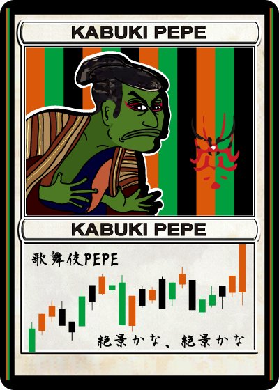 A 'KABUKI PEPE' trading card featuring a stylized Pepe character in Japanese kabuki theatrical style with green face makeup, alongside Japanese text and a candlestick chart.