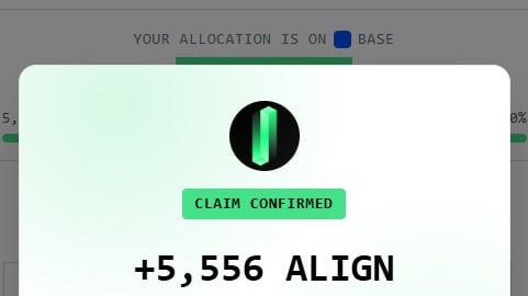 A confirmation screen showing 'CLAIM CONFIRMED' with a glowing green icon, indicating a successful claim of '+5,556 ALIGN' tokens, with text reading 'YOUR ALLOCATION IS ON BASE'.