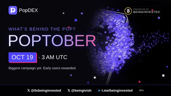 A promotional graphic for "PopDEX" announcing "POPTOBER" on October 19 at 3 AM UTC, presented by BeingInvested, featuring a purple fragmented sphere.