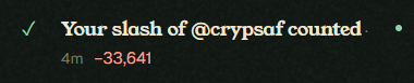 A notification message reading 'Your slash of @crypsaf counted' with a value of -33,641, timestamped 4m ago.