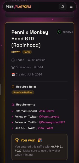 A screenshot of a 'PENNI/PLATFORM' raffle result showing 'Penni x Monkey Hood GTD (Robinhood)' by fumar22, with a 'You won!' message for wallet 0xF649...FC27.