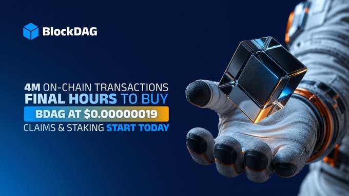 A promotional banner for BlockDAG (BDAG) features an astronaut's gloved hand holding a dark, geometric cube against a blue space backdrop, highlighting "4M ON-CHAIN TRANSACTIONS" and a final-hours offer to "BUY BDAG AT $0.00000019" with claims and staking starting today.
