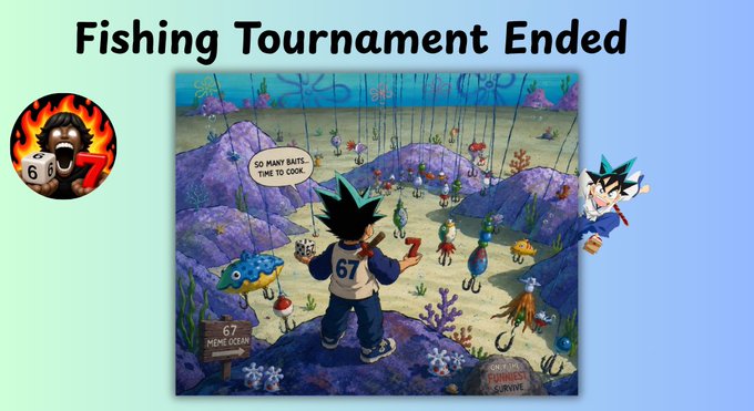 A cartoon-style 'Fishing Tournament Ended' graphic showing an underwater scene with a character labeled '67 MEME OCEAN' surrounded by fish baits, with speech bubbles indicating 'SO MANY BAITS, TIME TO COOK.'