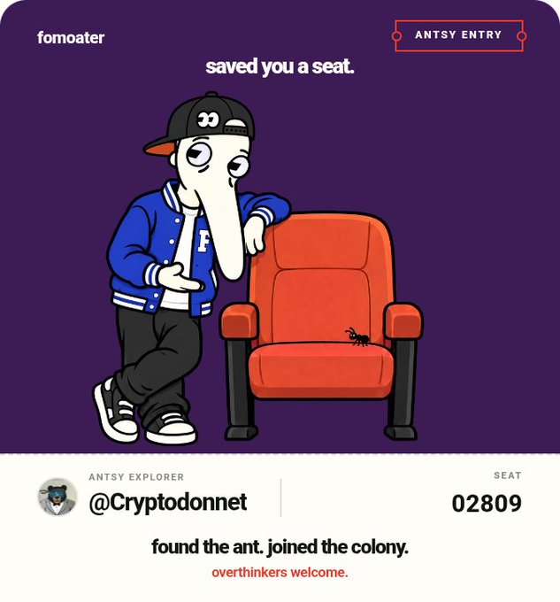 An Antsy Entry NFT digital collectible featuring a cartoon character in a blue varsity jacket next to a red theater seat with an ant on it, labeled 'fomoater' with the text 'saved you a seat' and 'found the ant. joined the colony. overthinkers welcome.'