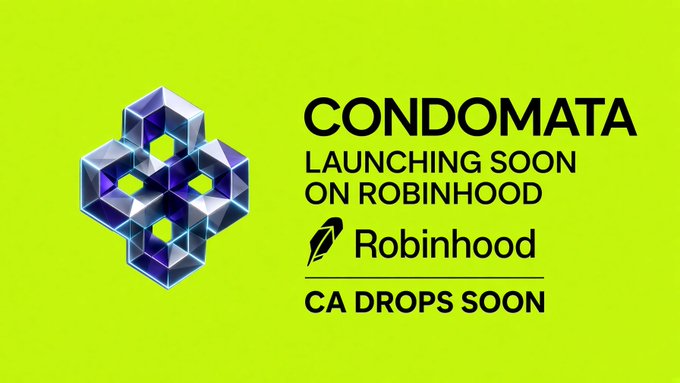 A bright green advertisement graphic reading 'CONDOMATA LAUNCHING SOON ON ROBINHOOD' with the Robinhood logo and 'CA DROPS SOON' text, alongside a purple geometric cube logo.