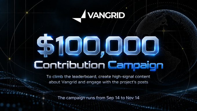 Promotional graphic with a futuristic globe background displaying 'VANGRID $100,000 Contribution Campaign', instructing users to create content about Vangrid, with the campaign running from Sep 14 to Nov 14.