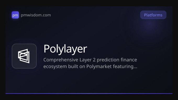 A dark-themed digital card from pmwisdom.com featuring "Polilayer - Comprehensive Layer 2 prediction finance ecosystem built on Polymarket" with a Platforms button in the upper right.