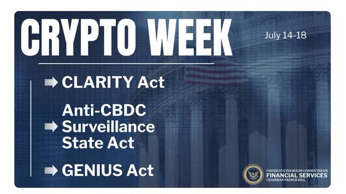 Promotional graphic titled 'CRYPTO WEEK' dated July 14-18, listing the CLARITY Act, Anti-CBDC Surveillance State Act, and GENIUS Act, issued by the U.S. House Committee on Financial Services under Chairman French Hill.