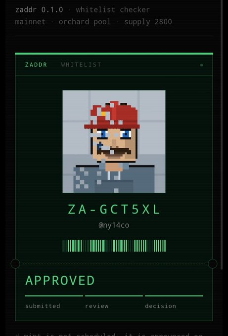 A green-themed UI panel shows a pixel art character wearing a red hat, labeled "ZA-GCT5XL" with the handle "@ny14co" and a barcode, displaying "APPROVED" status with a completed progress bar at the "decision" stage under the header "ZADDR WHITELIST," with text noting "zaddr 0.1.0 · whitelist checker · mainnet · orchard pool · supply 2800."