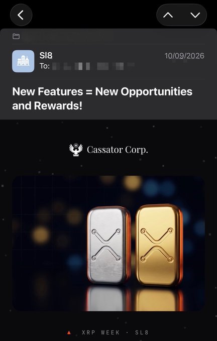 An email notification from 'SI8' dated 10/09/2026 with the subject 'New Features = New Opportunities and Rewards!' promoting Cassator Corp. with images of silver and gold XRP coins, labeled 'XRP WEEK - SL8'.