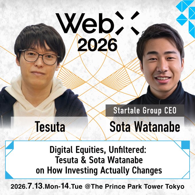 Promotional graphic for WebX2026 announcing a featured session titled "Digital Equities, Unfiltered: Tesuta & Sota Watanabe on How Investing Actually Changes," featuring portraits of influencer Tesuta and Startale Group CEO Sota Watanabe, scheduled for July 13-14, 2026 at The Prince Park Tower Tokyo.