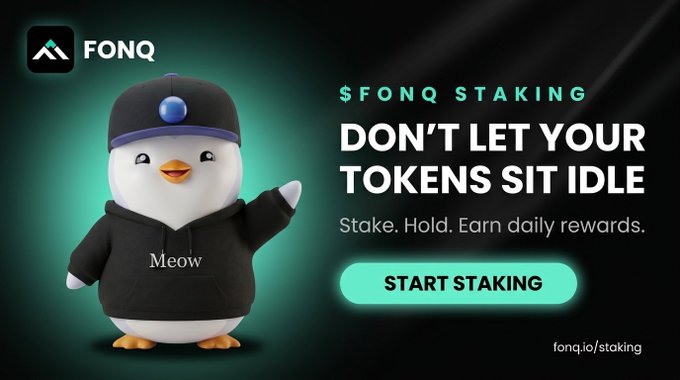 A penguin mascot named "Meow" wearing a black cap and hoodie promotes "$FONQ Staking" with the tagline "Don't let your tokens sit idle" and a "Start Staking" button directing to fonq.io/staking, visually reinforcing the message of turning idle tokens into daily earnings.