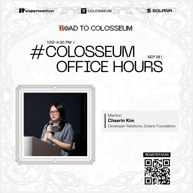 A promotional graphic for '#COLOSSEUM OFFICE HOURS' event on September 28, from 1:00-4:30 PM, hosted by SuperteamVN, Colosseum, and Solana, featuring mentor Chaerin Kim from Developer Relations at Solana Foundation, with a QR code for registration.