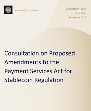 Cover of a Monetary Authority of Singapore consultation paper titled 'Consultation on Proposed Amendments to the Payment Services Act for Stablecoin Regulation' (P015-2026, September 2026).