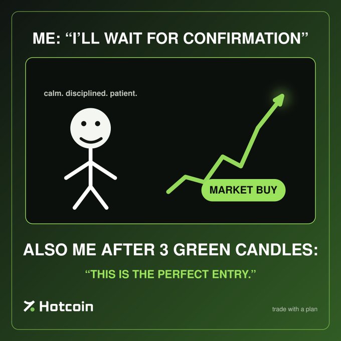 A meme-style graphic from 'Hotcoin' with green and black coloring showing a stick figure described as 'calm. disciplined. patient.' alongside an upward chart labeled 'MARKET BUY', with text joking about waiting for confirmation vs. FOMO trading after 3 green candles.