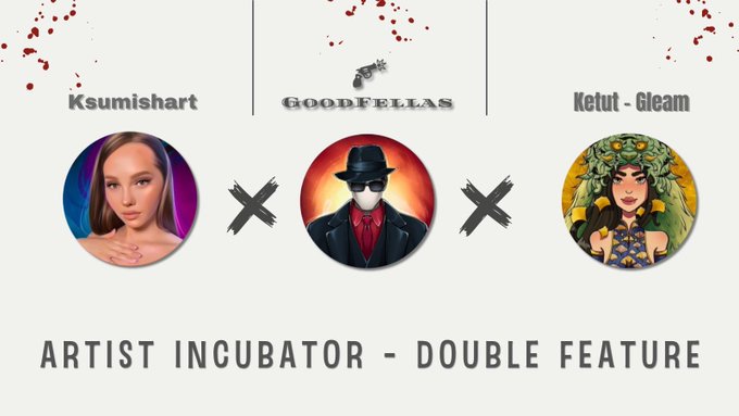 A promotional graphic titled 'ARTIST INCUBATOR - DOUBLE FEATURE' showing three circular portraits labeled 'Ksumishart', 'GoodFellas', and 'Kctut - Gleam', connected by X marks.