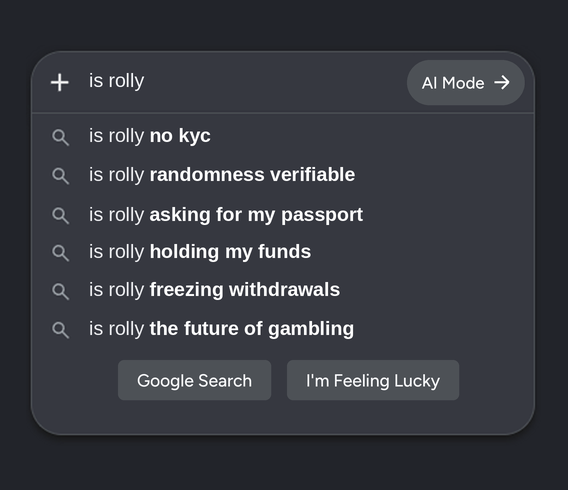 A Google search interface with the query 'is rolly' and suggested searches including 'is rolly no kyc', 'is rolly randomness verifiable', 'is rolly asking for my passport', 'is rolly holding my funds', 'is rolly freezing withdrawals', and 'is rolly the future of gambling'.