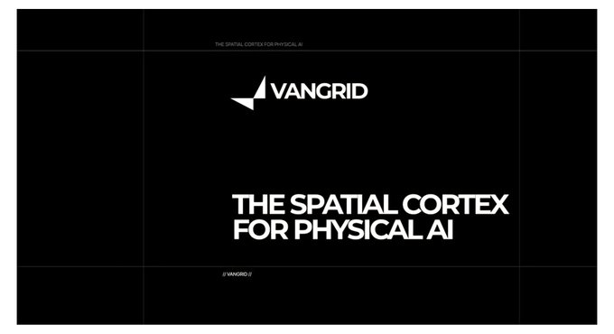 A black promotional slide featuring the Vangrid logo and the text 'THE SPATIAL CORTEX FOR PHYSICAL AI' with a small handle '@VANGRID' at the bottom.