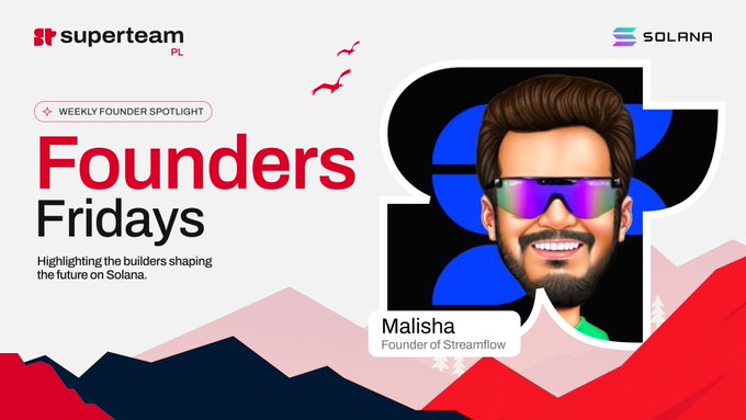A promotional graphic for "Founders Fridays - Weekly Founder Spotlight" by Superteam PL and Solana, featuring a stylized cartoon portrait of Malisha, identified as the Founder of Streamflow, set against a mountainous landscape with the Solana logo. The image relates to the post by highlighting Malisha ("@imprfekt") as a featured builder shaping the future on Solana.