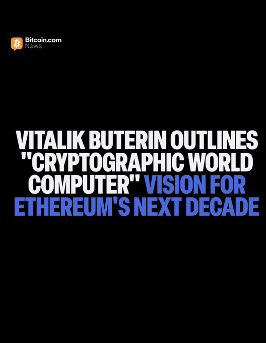 The image is a Bitcoin.com News graphic with bold text on a black background reading: "VITALIK BUTERIN OUTLINES 'CRYPTOGRAPHIC WORLD COMPUTER' VISION FOR ETHEREUM'S NEXT DECADE," complementing the post about Buterin's publication detailing Ethereum's post-Hegota roadmap, including faster finality (8-32 seconds) and adoption of recursive STARKs and quantum-safe cryptography.