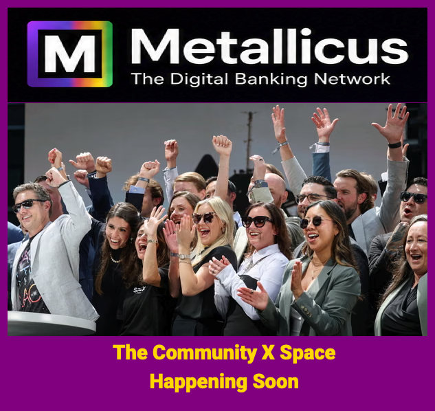 The image features a large group of people standing together with their arms raised in celebration or excitement. The text "Metallicus" is written above them, indicating that they are part of a community or organization related to digital banking or blockchain innovation. The background shows a purple banner with white text, which reads "The Community X Space is happening soon, and you won't want to miss it". This suggests that there might be an upcoming event or announcement related to the Digital Banking Network at Metallicus.
