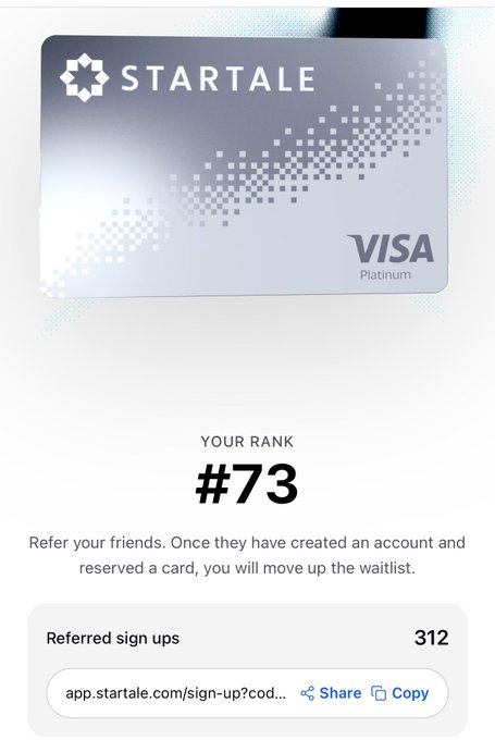 Screenshot of a Visa Platinum credit card from 'STARTALE' showing the user is ranked #73 on a waitlist, with 312 referred sign-ups and a referral link at app.startale.com/sign-up.