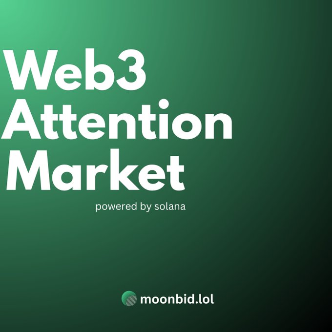 A green gradient graphic reading 'Web3 Attention Market powered by solana' with the moonbid.lol logo at the bottom.