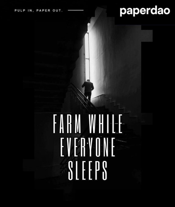 A dark, moody promotional graphic featuring a silhouette of a person walking up stairs toward a bright vertical light, with the tagline "PULP IN. PAPER OUT." in the top left, the "paperdao" logo in the top right, and the bold white text "FARM WHILE EVERYONE SLEEPS" centered at the bottom.