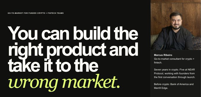 The image features a promotional graphic for Marcus Ribeiro, a go-to-market consultant for crypto and fintech teams, with bold text stating "You can build the right product and take it to the wrong market." The caption relates to the post by emphasizing how crypto projects face challenges beyond just product development, highlighting the critical importance of market alignment amid the industry's current transformation and shifting user audiences.