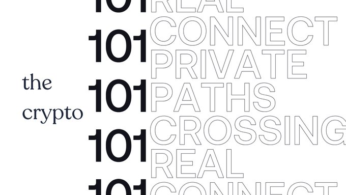 A graphic titled 'the crypto 101' featuring repeated text listing words like 'REAL', 'CONNECT', 'PRIVATE', 'PATHS', 'CROSSING' in outlined typography.