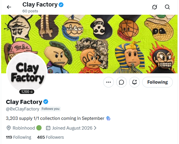 A Twitter/X profile for Clay Factory (@0xClayFactory), a verified account with 1200Ξ, 3,203 supply 1/1 NFT collection coming in September, 119 Following and 465 Followers, joined August 2026, with banner showing various clay-style character NFT artworks.