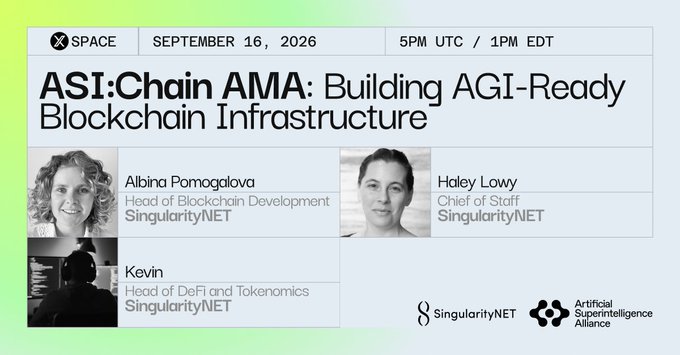 A promotional graphic for the "ASI:Chain AMA: Building AGI-Ready Blockchain Infrastructure" event scheduled for September 16, 2026, at 5 PM UTC / 1 PM EDT in the SPACE platform, featuring headshots and titles of three SingularityNET speakers: Albina Pomogalova (Head of Blockchain Development), Kevin (Head of DeFi and Tokenomics), and Haley Lowy (Chief of Staff), alongside the SingularityNET and Artificial Superintelligence Alliance logos. The image visually corresponds to the post by announcing the same date, time, and featured guests for the AMA session about ASI:Chain, the first AI-native layer 1.