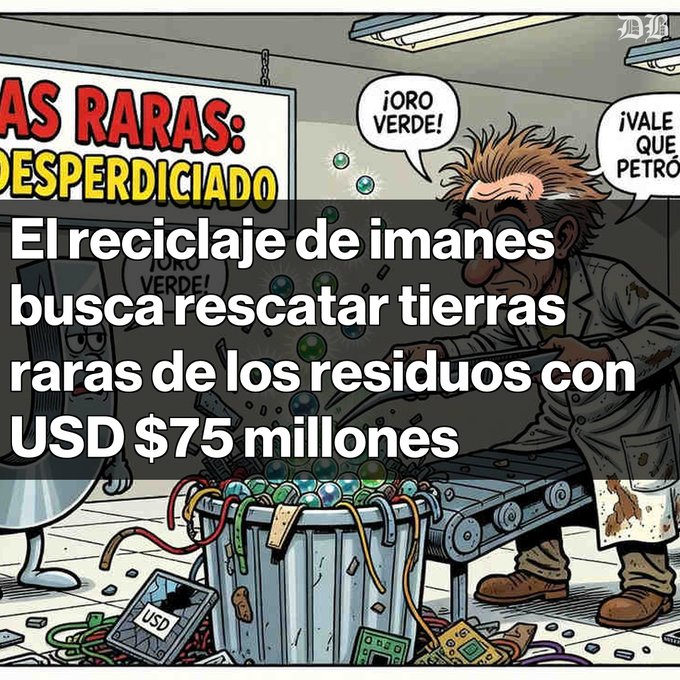 A cartoon illustration shows a disheveled man sorting through colorful spheres on a conveyor belt, with Spanish text reading: 'CAS RARAS: DESPERDICIADO', '¡ORO VERDE!', '¡VALE QUE PETRÓ...', and a headline overlay: 'El reciclaje de imanes busca rescatar tierras raras de los residuos con USD $75 millones'.