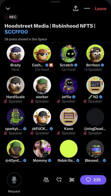 Screenshot of a Twitter Space titled 'Hoodstreet Media | Robinhood NFTS | $CCFF00' showing 38 posts shared, with multiple speakers including Brady (Host), Cash..., Scratch, Brrbon, HardScale, worker, Jeffie, N2, sparkyt..., zkFUCK..., Kane, LivingDead..., @40yrd..., Mommy, Robin Ra..., and Blessed..., with 235 participants.