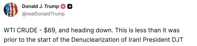 A tweet from Donald J. Trump (@realDonaldTrump) reading: "WTI CRUDE - $69, and heading down. This is less than it was prior to the start of the Denuclearization of Iran! President DJT"