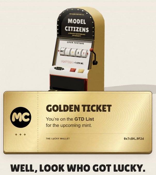 The image features a vintage-style "Model Citizens" slot machine alongside a golden "Golden Ticket" that reads "You're on the GTD List for the upcoming mint," with wallet address 0x7c84...9F2d labeled "The Lucky Wallet" and the caption "WELL, LOOK WHO GOT LUCKY." It visually celebrates the poster's success in landing a Guaranteed Token Drop (GTD) from the @modelcitizensgg mint after spinning the slot machine three times.
