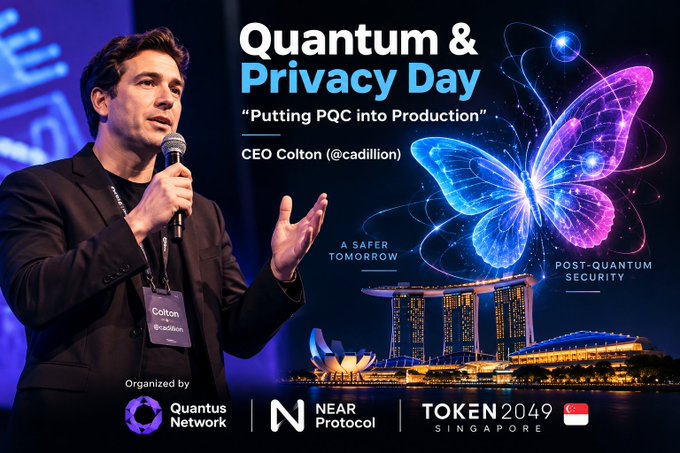 Promotional graphic for 'Quantum & Privacy Day' at Token 2049 Singapore, featuring a speaker labeled 'CEO Colton (@cadillon)' presenting on 'Putting PQC into Production,' with organizers Quantus Network and NEAR Protocol.