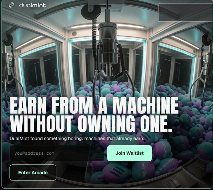 A promotional landing page for 'dualmint' with the headline 'EARN FROM A MACHINE WITHOUT OWNING ONE' and tagline 'DualMint found something boring: machines that already earn,' featuring a claw machine filled with colored balls.