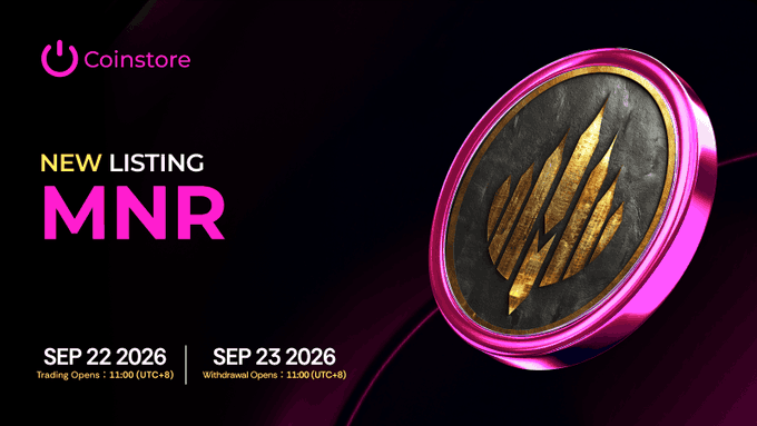 A promotional graphic for Coinstore announcing the new listing of MNR, with trading opening on SEP 22 2026 at 11:00 (UTC+8) and withdrawals on SEP 23 2026 at 11:00 (UTC+8).