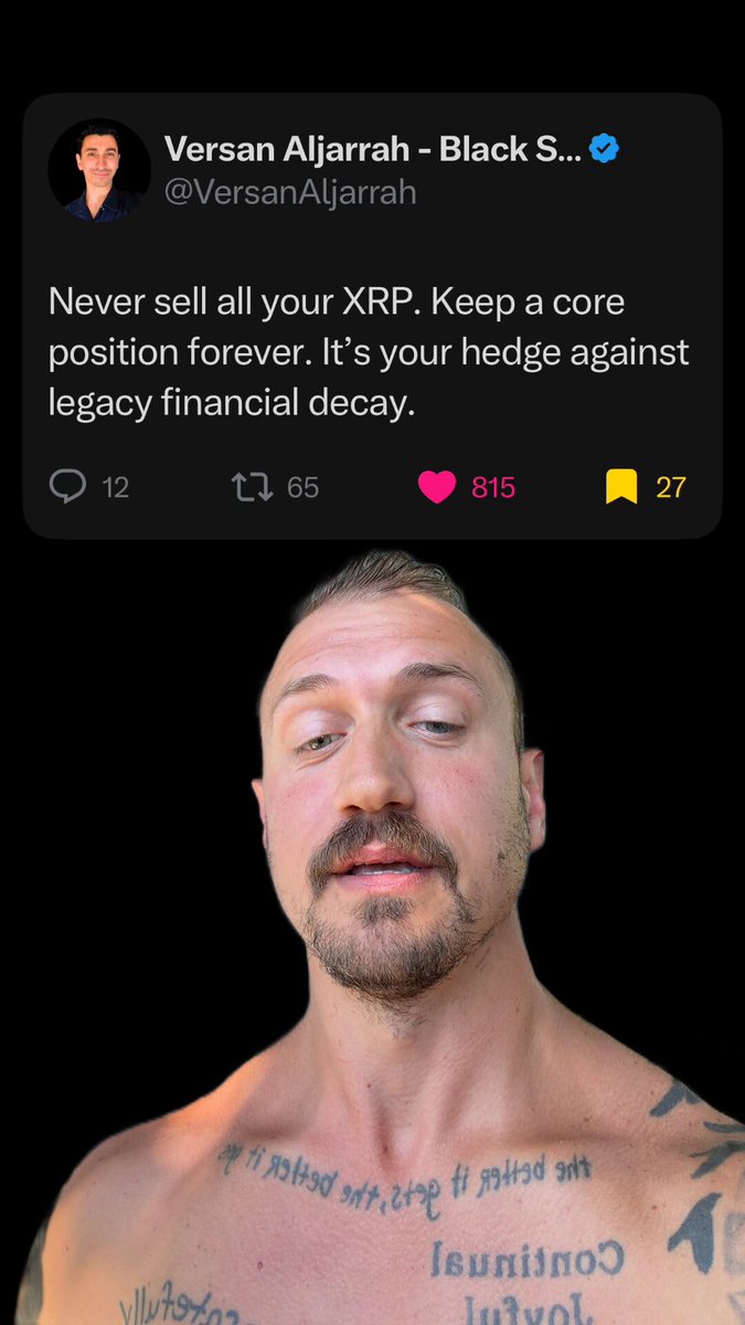 The image features a man with tattoos, who appears to be balding or has a shaved head. He is wearing a shirtless tank top and has a tattoo on his neck. The text of the post includes a quote from a person named Vorsan Aljarah, which reads "Never sell all your XRP. Keep a core position forward. It's your hedge against financial decay."