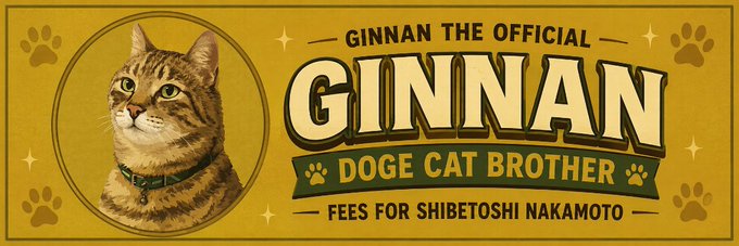 A banner image for the $GINNAN token features a tabby cat alongside the text "GINNAN THE OFFICIAL GINNAN DOGE CAT BROTHER FEES FOR SHIBETOSHI NAKAMOTO," styled with vintage typography and paw print motifs on a yellow background, promoting it as a community-designed banner on Moby.