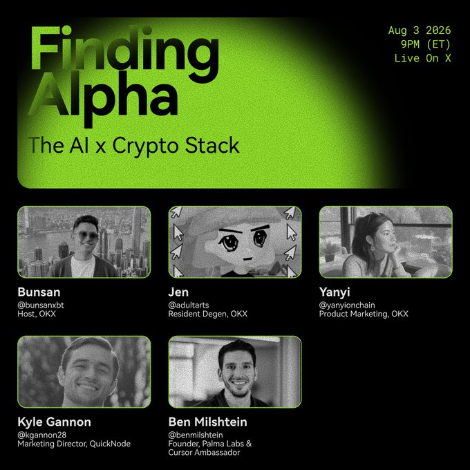 A promotional poster for 'Finding Alpha: The AI x Crypto Stack' live event on August 3, 2026, featuring panelists Bunsan (OKX), Jen (Degen/OKX), Yanyi (OKX), Kyle Gannon (QuickNode), and Ben Milstein (Palma Labs).