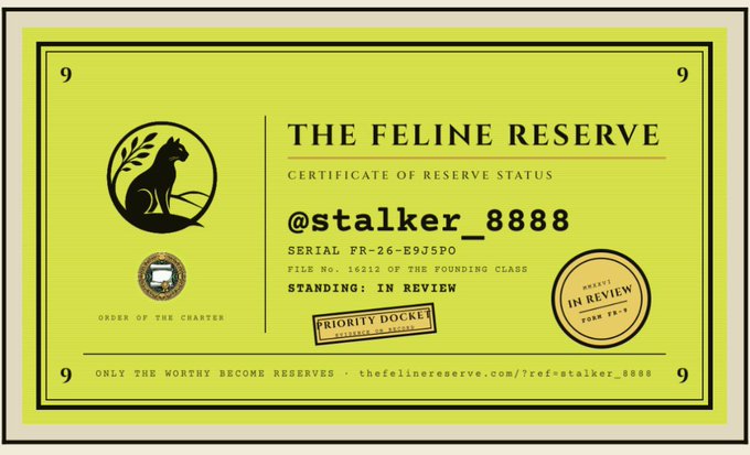 A yellow 'Certificate of Reserve Status' for 'The Feline Reserve' issued to '@stalker_8888', marked 'IN REVIEW' with file number 14212 of the Founding Class.