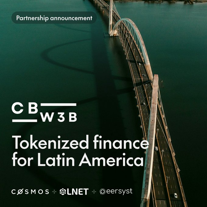 An aerial view of a bridge spanning green water serves as the backdrop for a partnership announcement graphic featuring the "CBW3B" logo, with text reading "Tokenized finance for Latin America" and the logos of Cosmos, LNET, and Peersyst at the bottom, visually reinforcing the message of connecting regions through blockchain infrastructure.