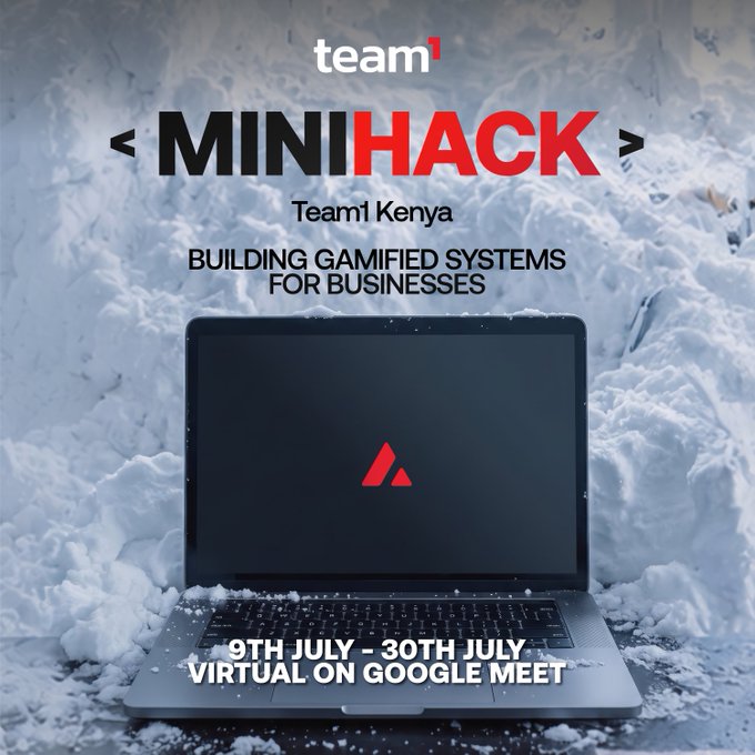 A promotional poster for 'team1 MINIHACK' by Team1 Kenya, featuring a laptop sitting in snow with text reading 'BUILDING GAMIFIED SYSTEMS FOR BUSINESSES' and event details '9TH JULY - 30TH JULY VIRTUAL ON GOOGLE MEET'.
