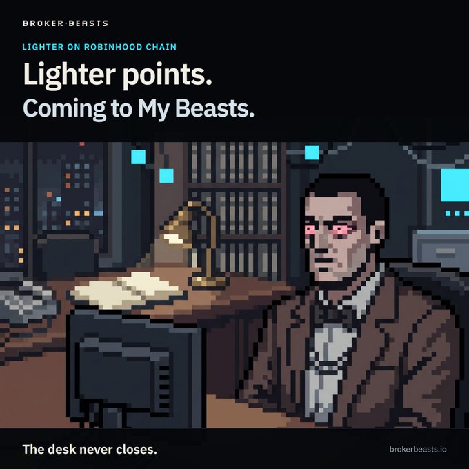 Pixel art promotional graphic for 'BROKER·BEASTS' advertising 'LIGHTER ON ROBINHOOD CHAIN' and 'Lighter points. Coming to My Beasts.' featuring a man at a desk with the tagline 'The desk never closes.' and 'brokerbeasts.io'.