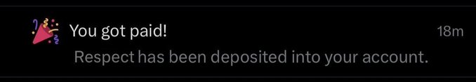 A dark screenshot of a notification reading 'You got paid! Respect has been deposited into your account.' with '18m' timestamp.