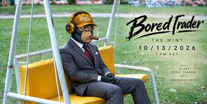 A promotional graphic for 'Bored Trader THE MINT' event on 10/13/2026 at 1 PM PST for 10,000 Bored Traders on Robinhood Chain, featuring a gorilla in a suit with a cigar sitting on a yellow swing.